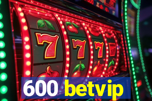 600 betvip